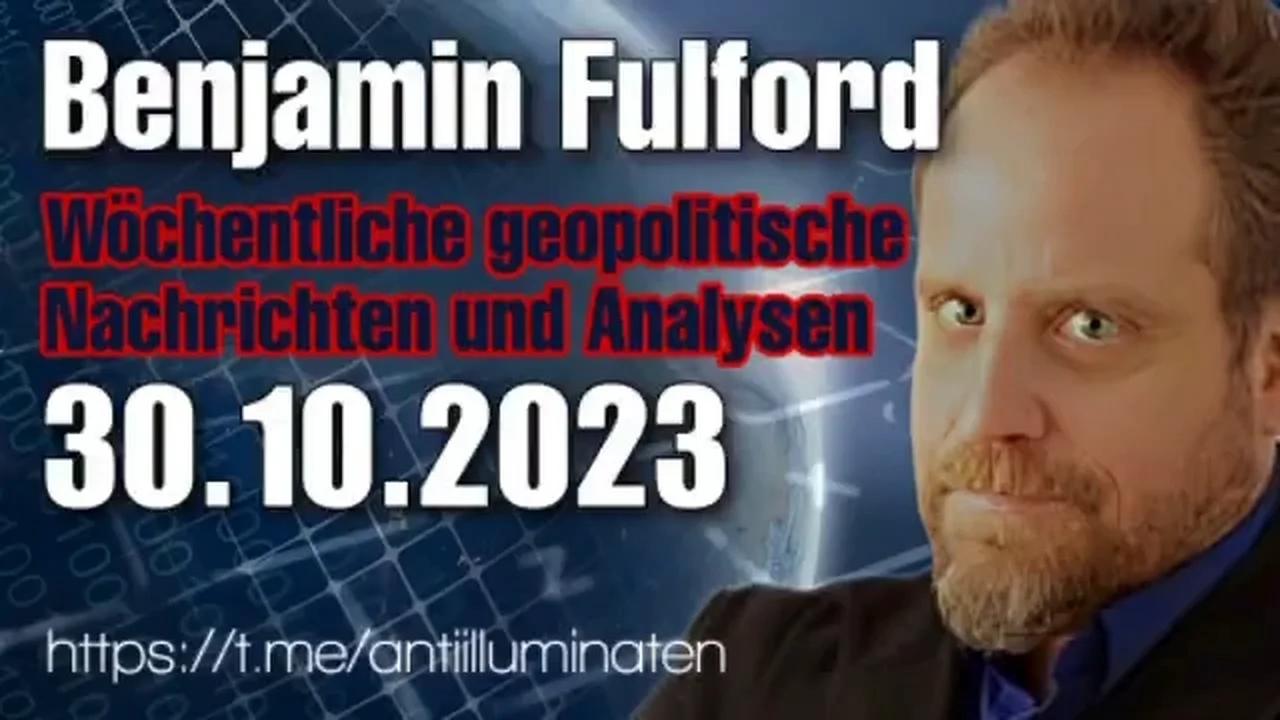 Benjamin Fulford: Wochenbericht vom 30.10.2023 - Der falsche Präsident Biden
                erklärt den Dritten Weltkrieg, aber er hat keine Armee