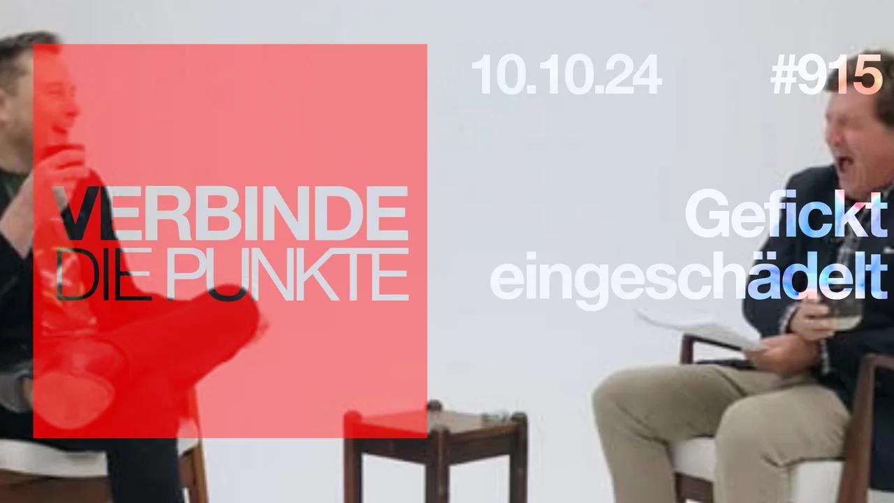 Verbinde die Punkte #915 - Gefickt eingeschädelt (10.10.2024)