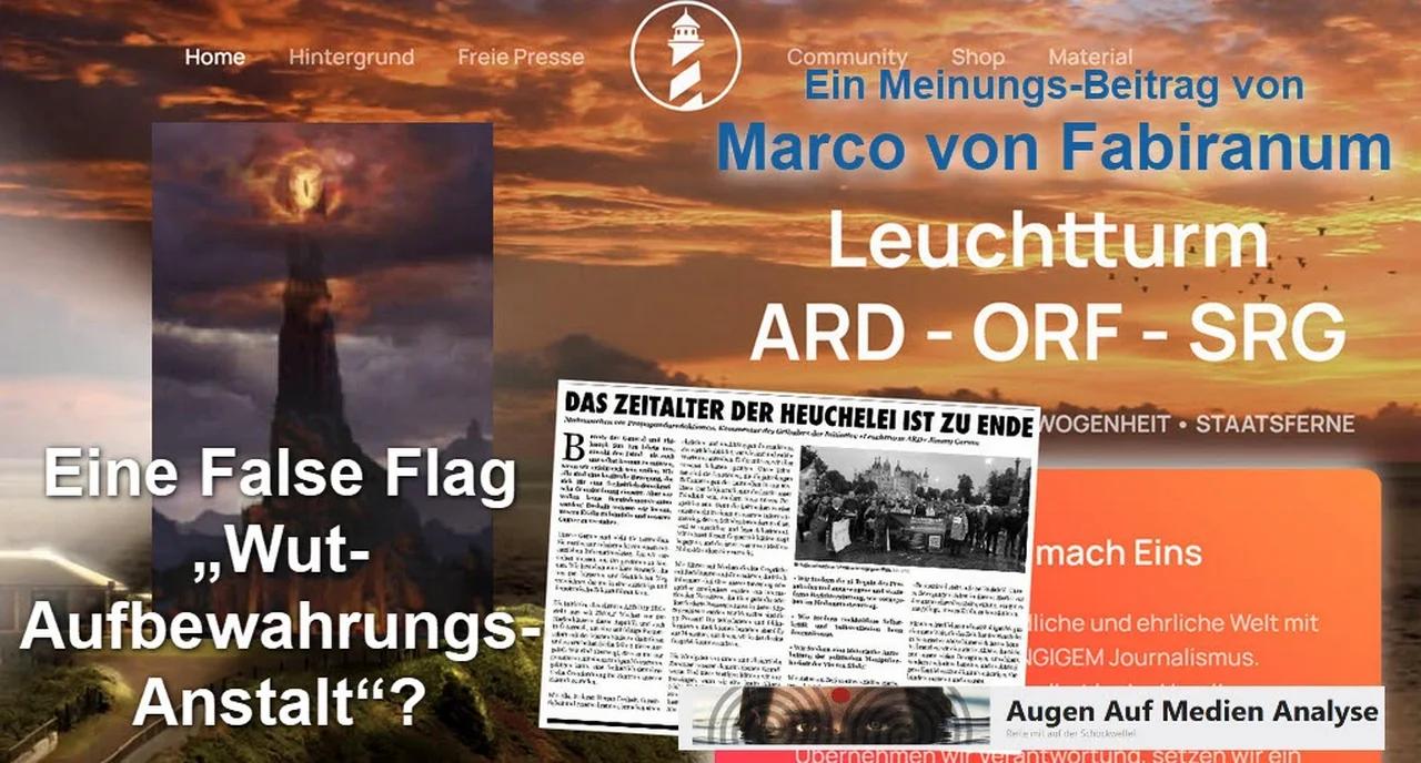 ⁣Leuchtturm ARD (2) – Eine False Flag „Wut-Aufbewahrungs-Anstalt“? (Marco von Fabir