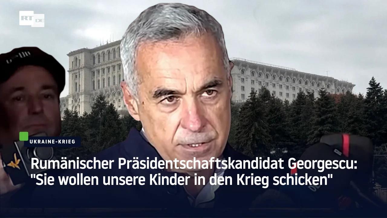 Rumänischer Präsidentschaftskandidat Georgescu: &amp;quot;Sie wollen unsere ...