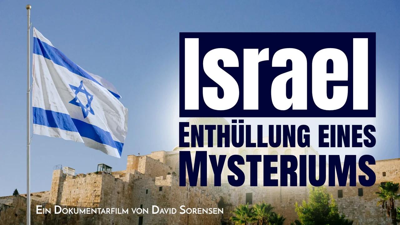 Israel Enthüllung eines Mysteriums Dokumentarfilm von David Sorensen www.kla.tv/27342