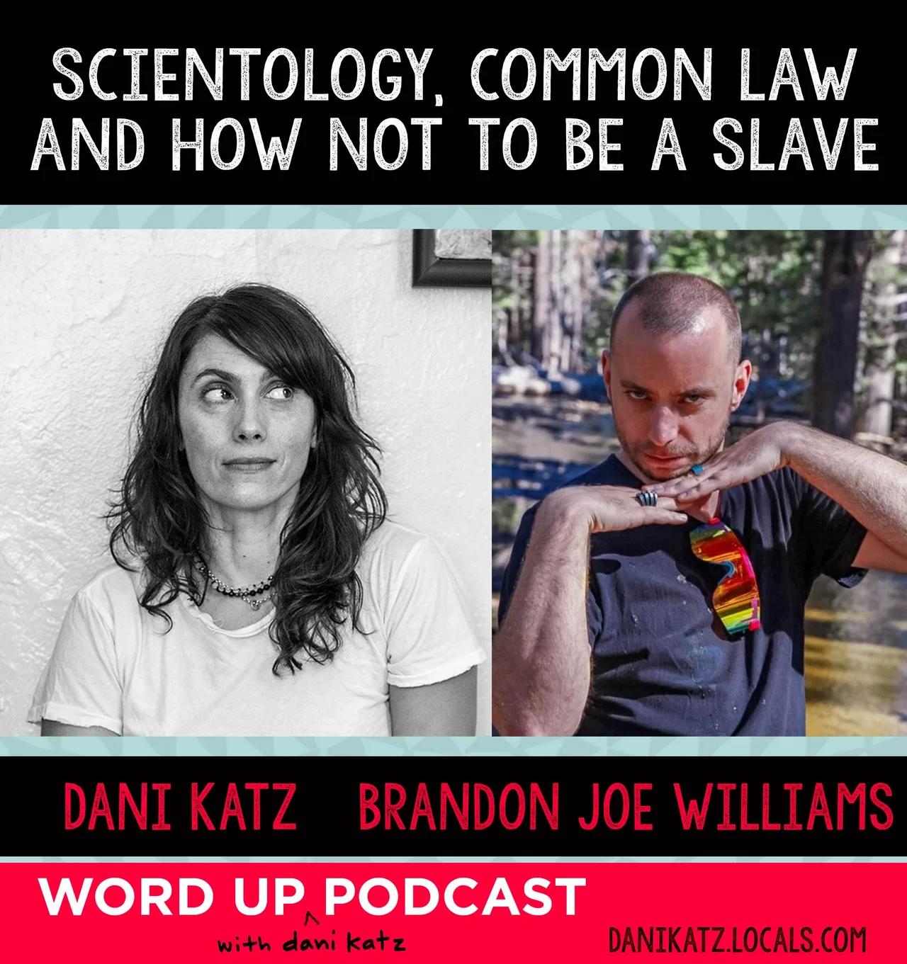 Scientology, Common Law + How NOT to Be a Slave with Brandon Joe Williams. Part 1
