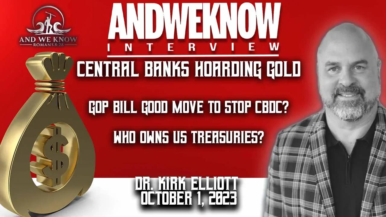10.1.23: LT w/ Dr. Elliott: Central Banks HOARDING Gold, Tucker, GOP ...