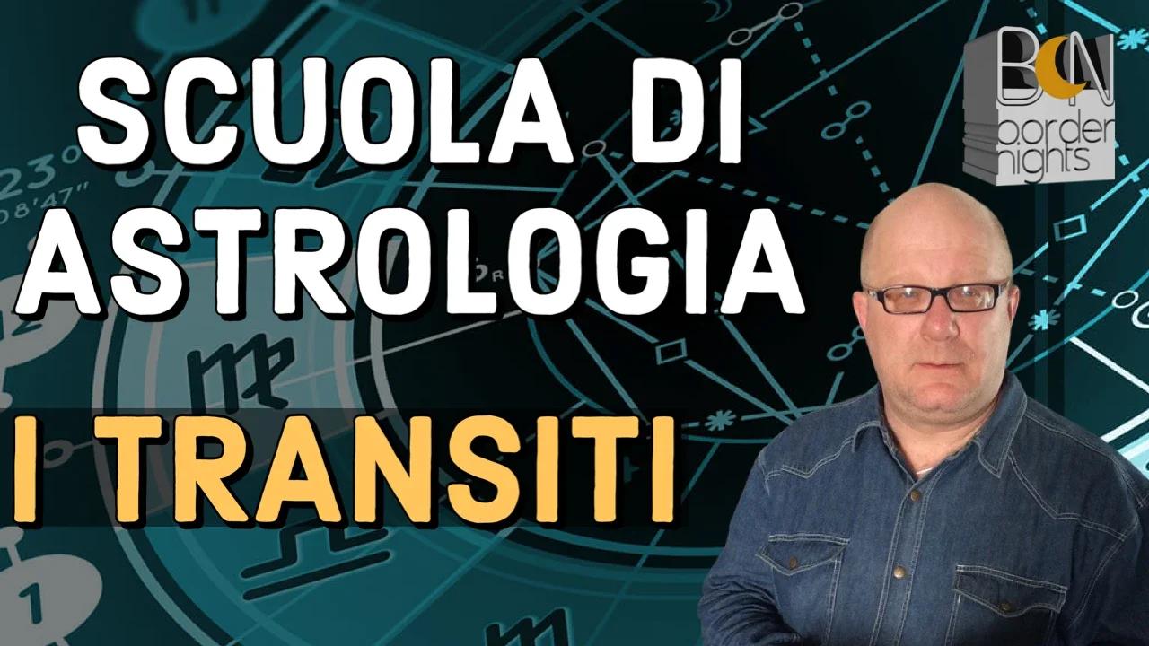I TRANSITI - SCUOLA DI ASTROLOGIA con PAOLO FRANCESCHETTI