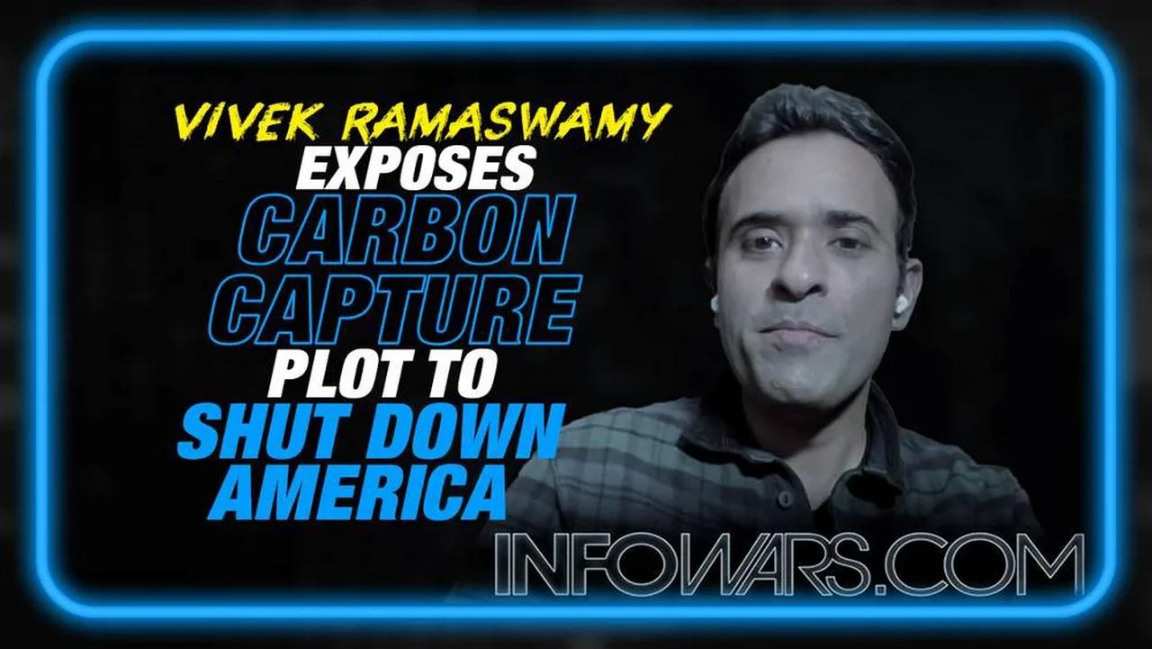 Exclusive Vivek Ramaswamy Exposes Globalist Carbon Capture Plot To