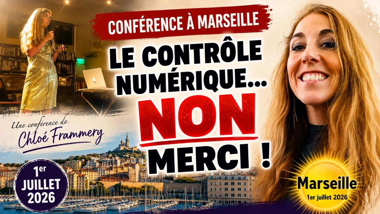 LE CONTRÔLE NUMÉRIQUE, NON MERCI - Conférence de Chloé Frammery à Marseille (1.07.26)