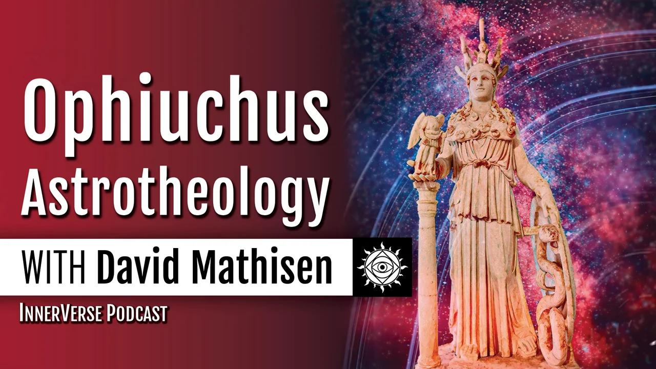 David Mathisen & Mario Garza | Ophiuchus Astrotheology: The Wisdom Gate ...