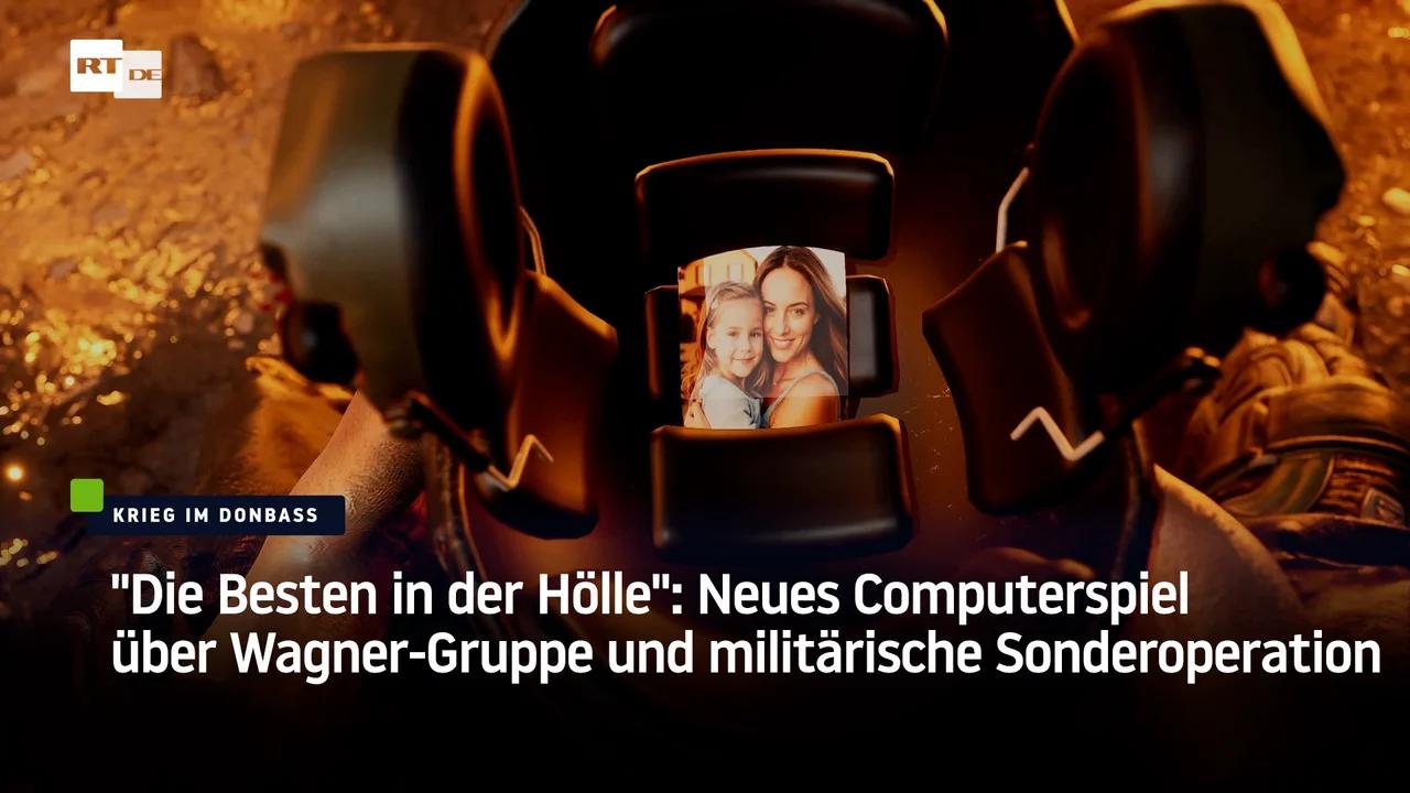 ⁣"Die Besten in der Hölle": Neues Computerspiel über Wagner-Gruppe und militärische Sondero