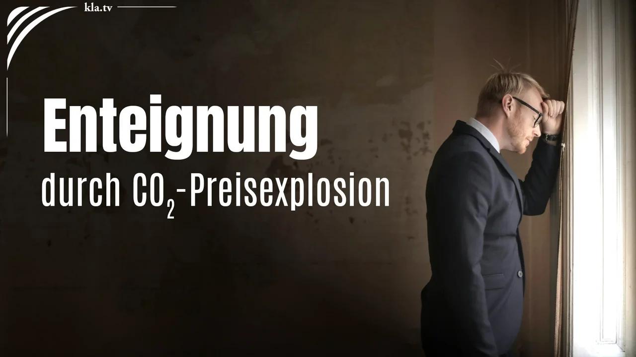 Die Agenda der Enteignung durch CO2-Preisexplosion