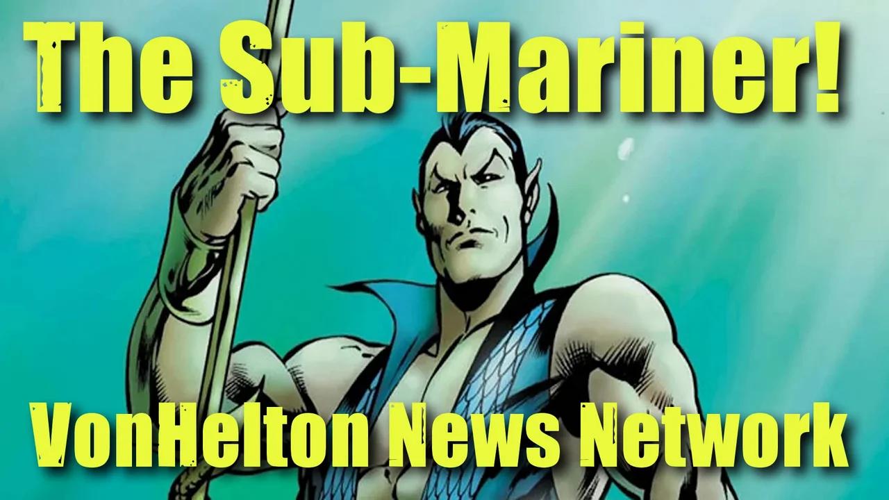 The Sub Mariner!