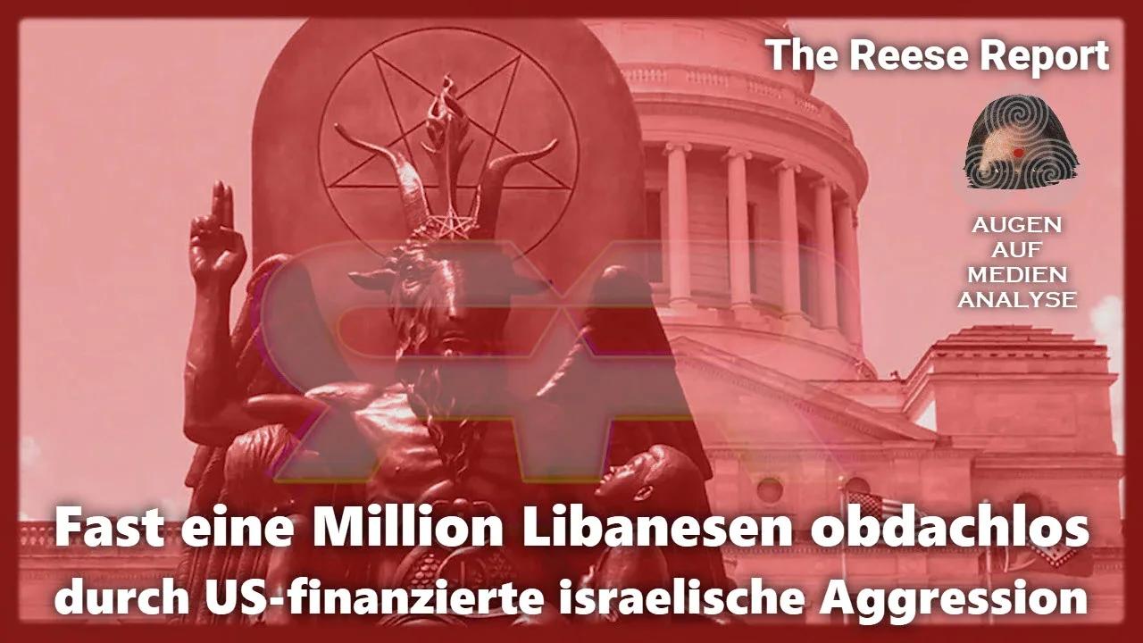 ⁣Fast eine Million Libanesen obdachlos durch US-finanzierte israelische Aggression (The Reese Report 