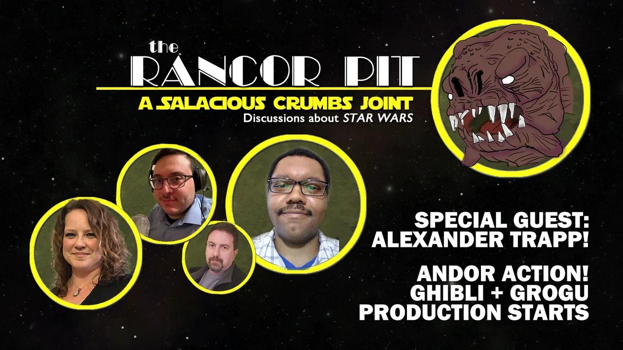 THE RANCOR PIT | Talking STAR WARS -- Guest Alexander Trapp!