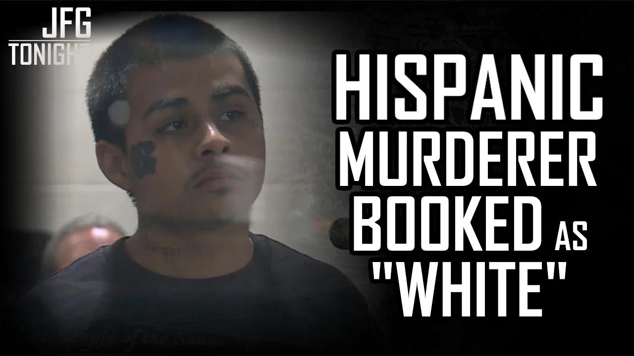 Hispanic Murderer Booked As "White" | JFGT #951
