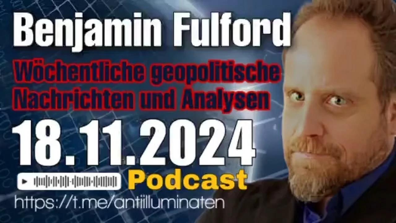 Benjamin Fulford Wochenbericht vom 18.11.2024