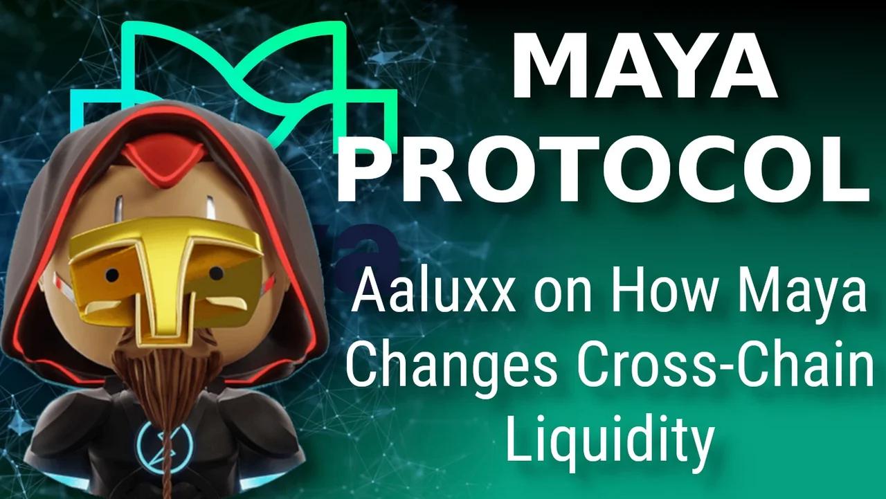 Aaluxx of the Maya Protocol on Expanding THORChain's Vision of Cross ...