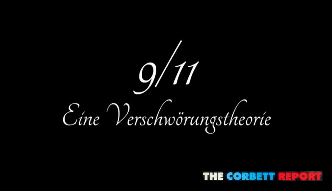 Der 11. September: Eine Verschwörungstheorie - The Corbett Report