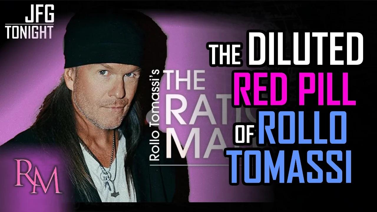 The Diluted Red Pill of Rollo Tomassi | JFGT #788