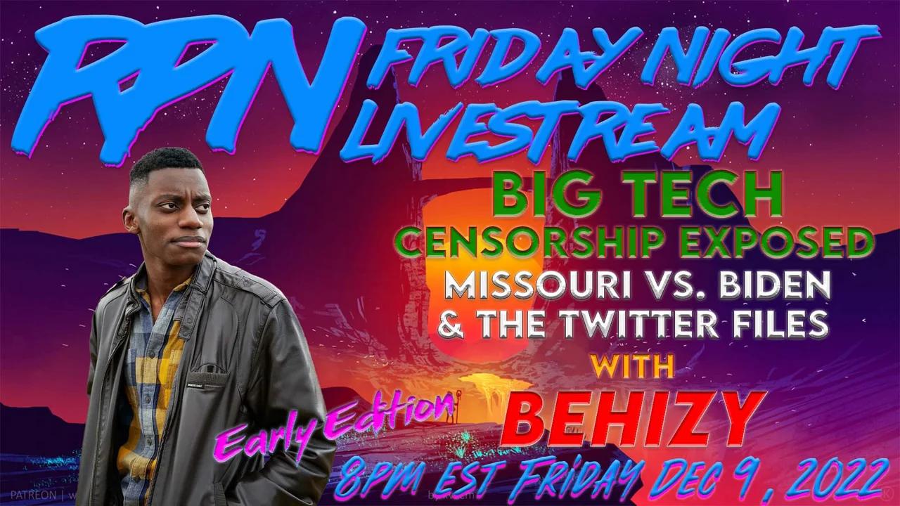 Censorship Exposed Missouri vs. Biden & the Twitter Files with Behizy