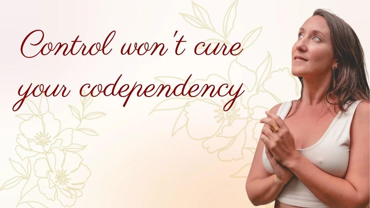 Control Won T Cure Your Codependency Shorts
