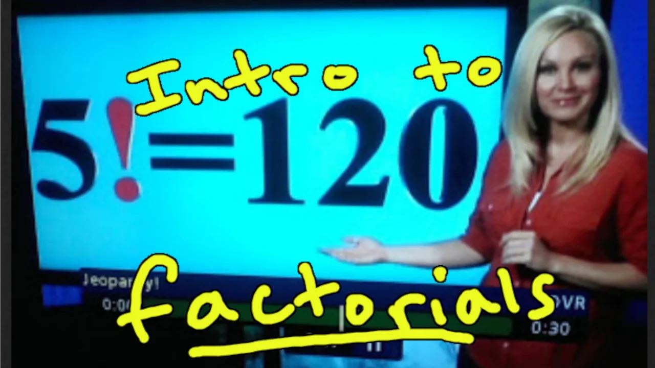 Intro to Factorials i.e. 4! = 4·3·2·1 = 24