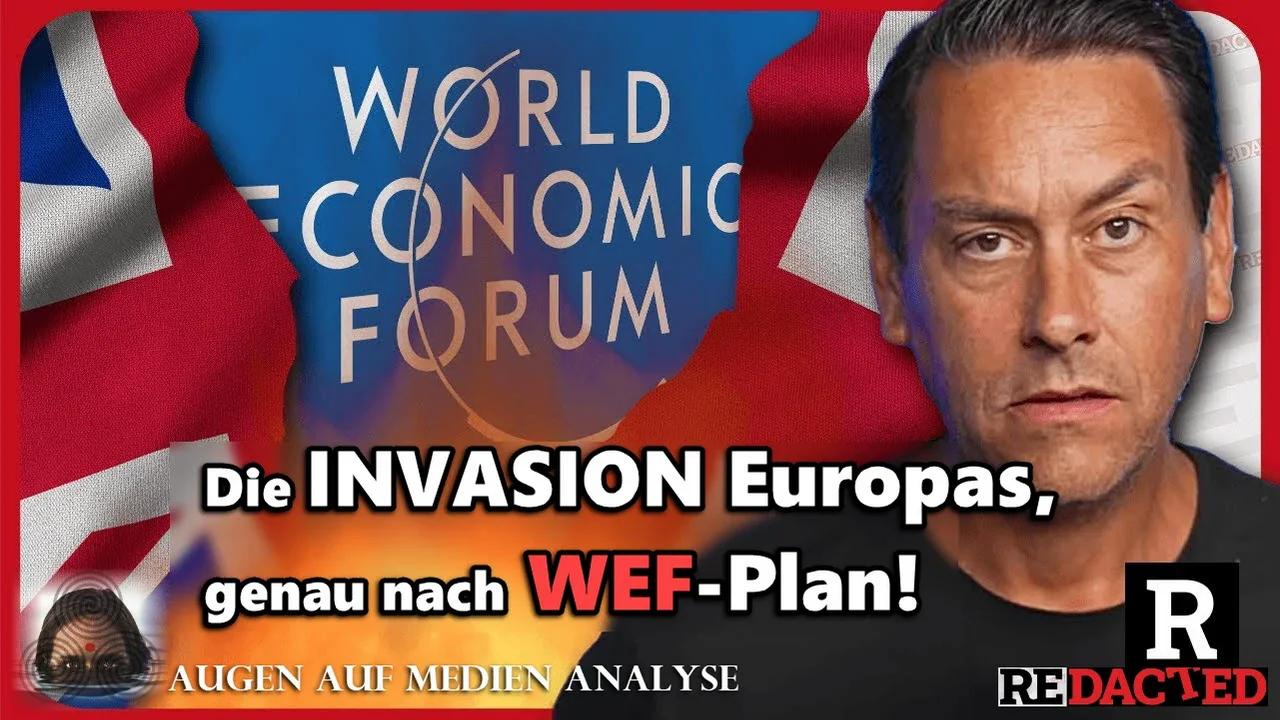 Die INVASION Europas, genau nach WEF Plan (Redacted - Deutsch)