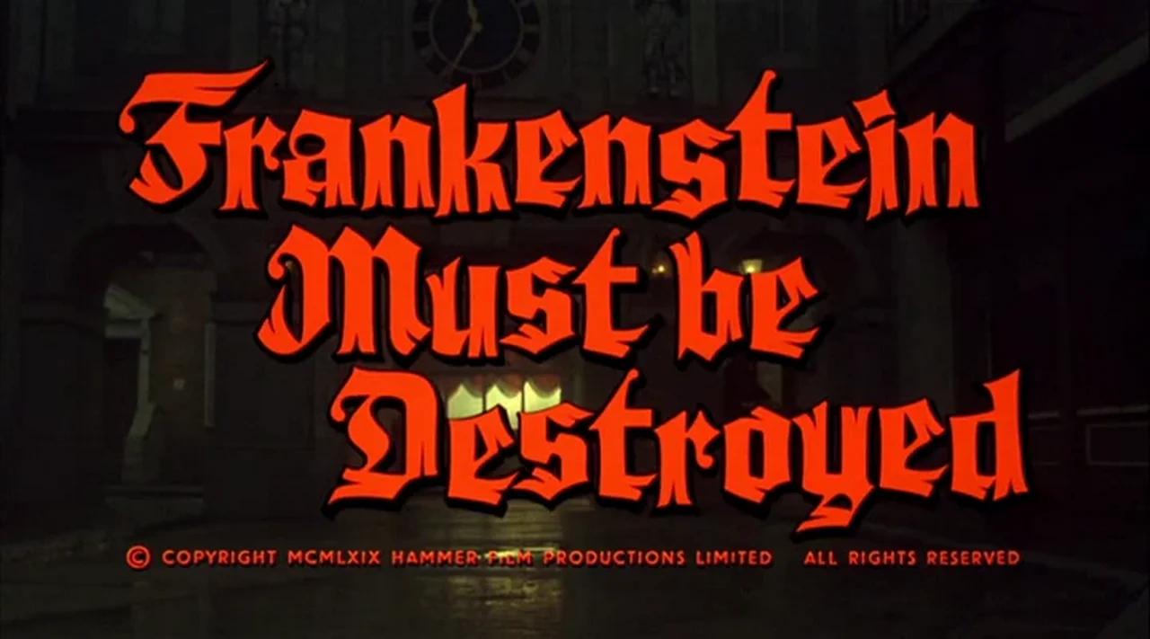 Frankenstein Must be Destroyed