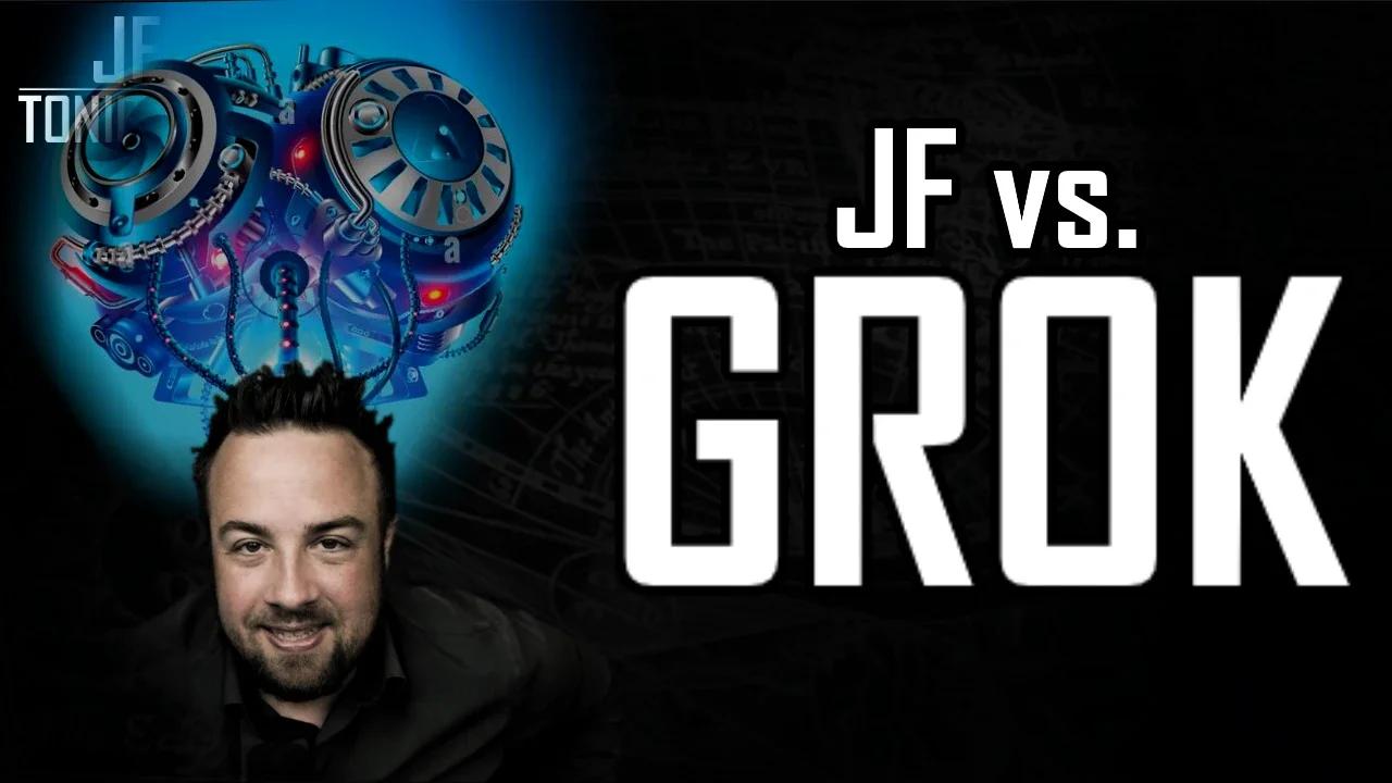 JF vs. Grok | JFGT #1013