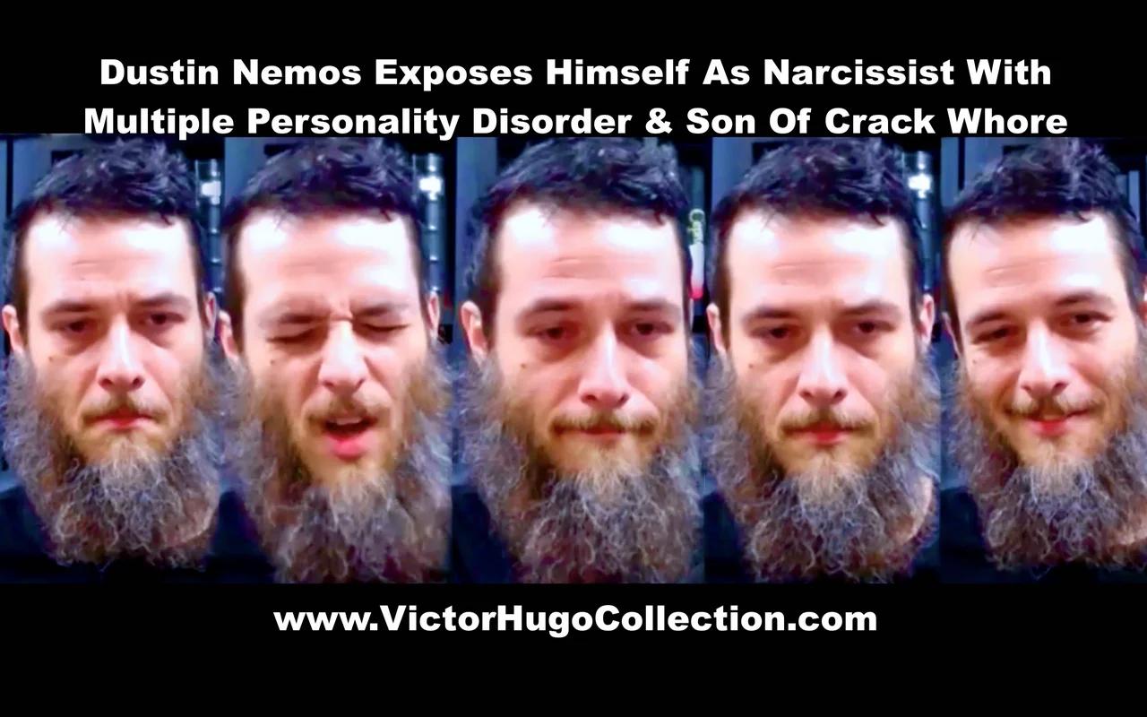 Dustin Nemos Exposes Himself As Narcissist With Multiple Personality ...
