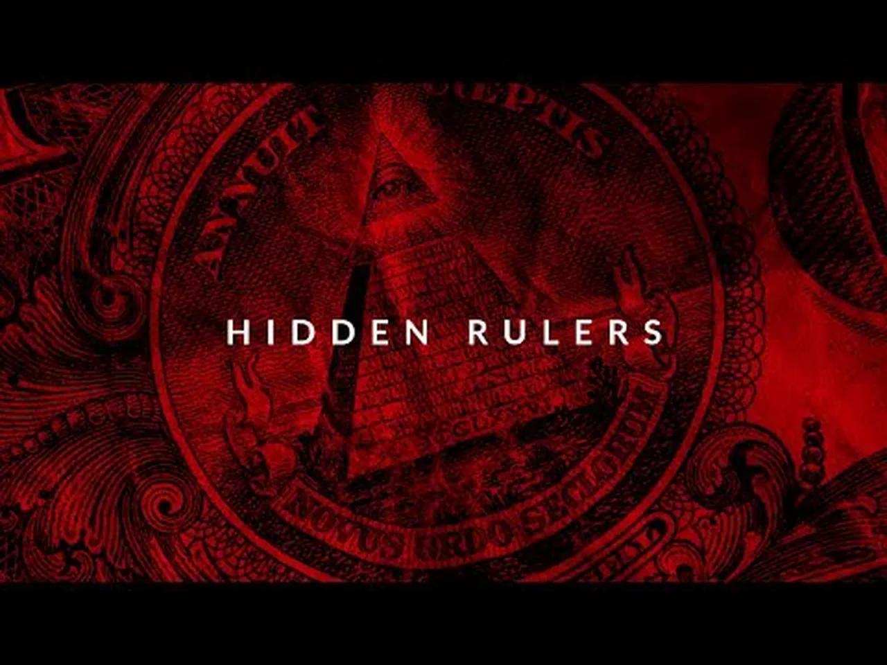 Hidden Rulers | The Secret Elite Who Control The World