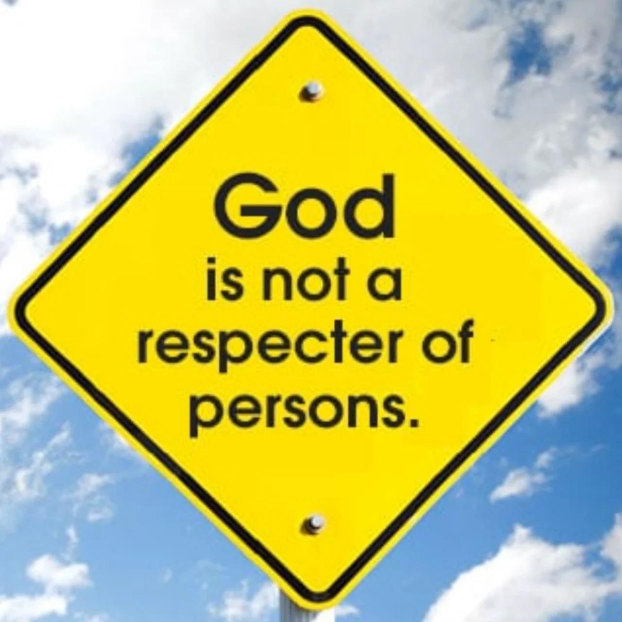God Is Not a Respecter of Persons