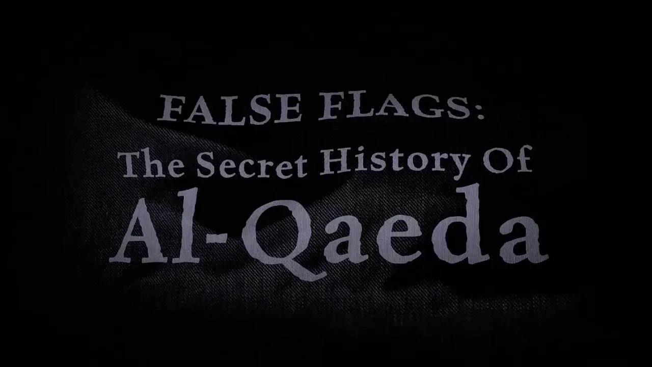 False Flags: The Secret History Of Al Qaeda | FULL DOCUMENTARY