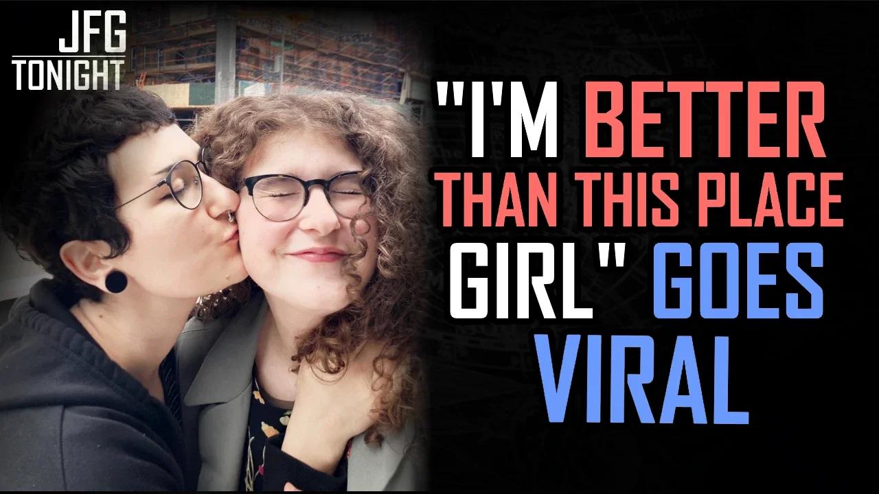 "I'm Better Than This Place Girl" Goes Viral | JFGT #875