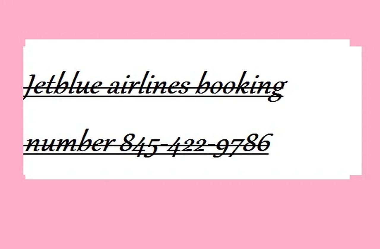 jetblue-airline-1-845-4221-9786-booking-number