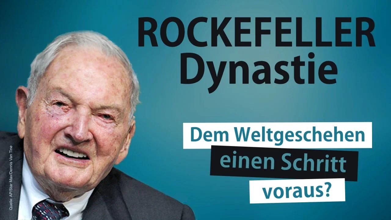 Rockefeller-Dynastie: Dem Weltgeschehen einen Schritt voraus? | kla.tv ...