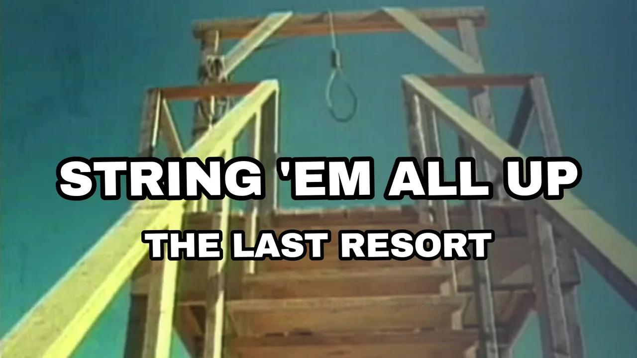 The Last Resort (UK) - String 'Em All Up (COVID LIARS)