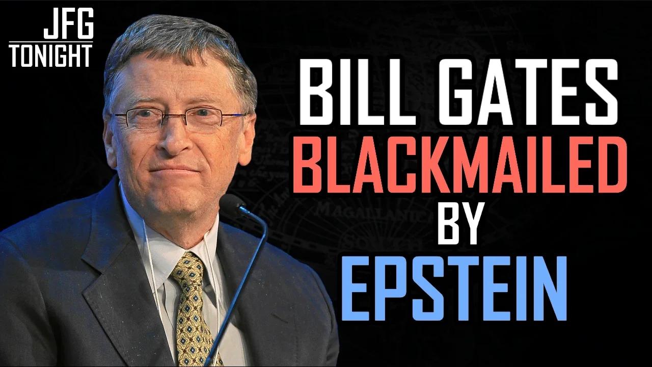 Bill Gates Blackmailed By Epstein | JFGT #852