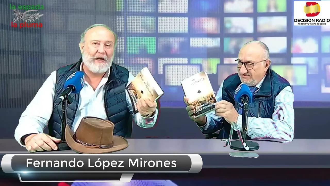 ENTREVISTA A FERNANDO L PEZ MIRONES UN LUCHADOR POR LA VERDAD