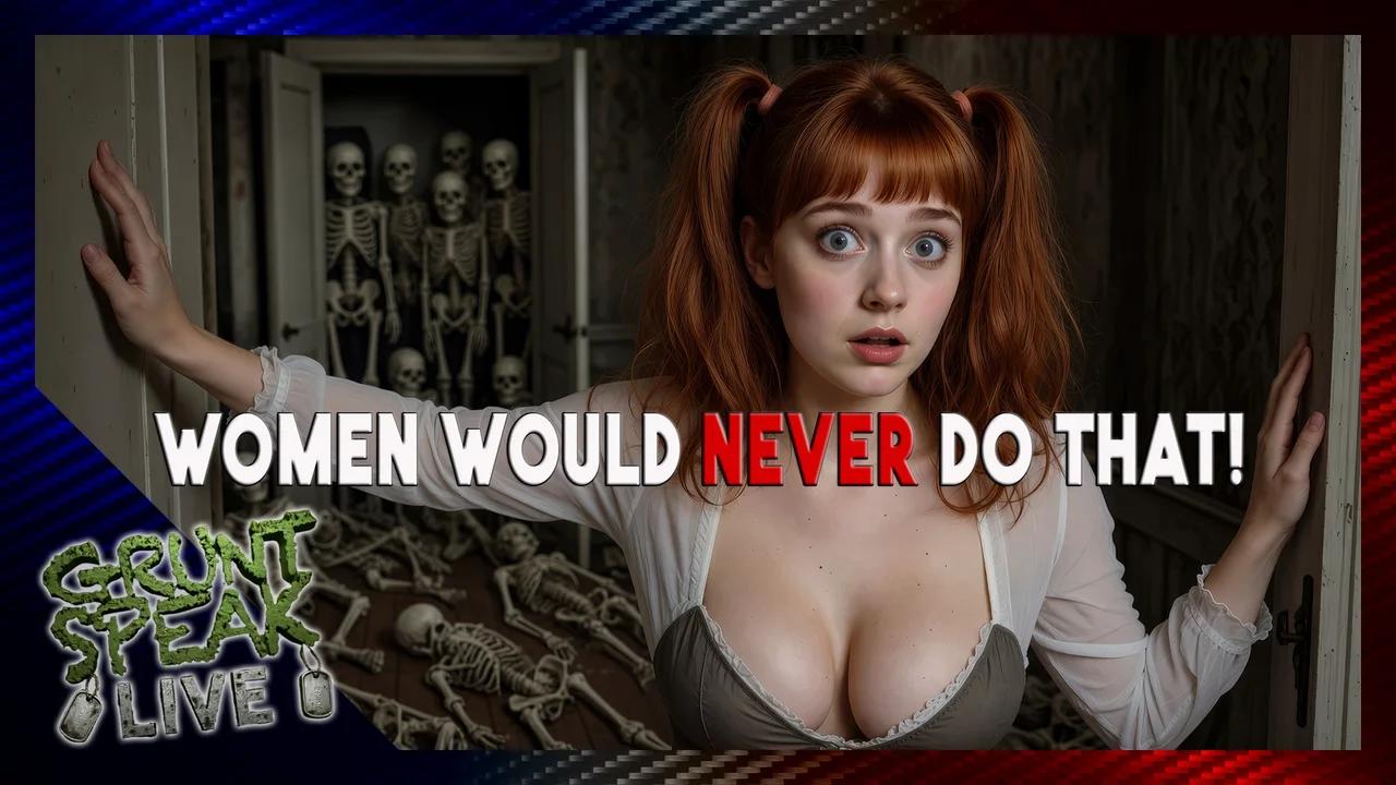 Women Would Never Do That
