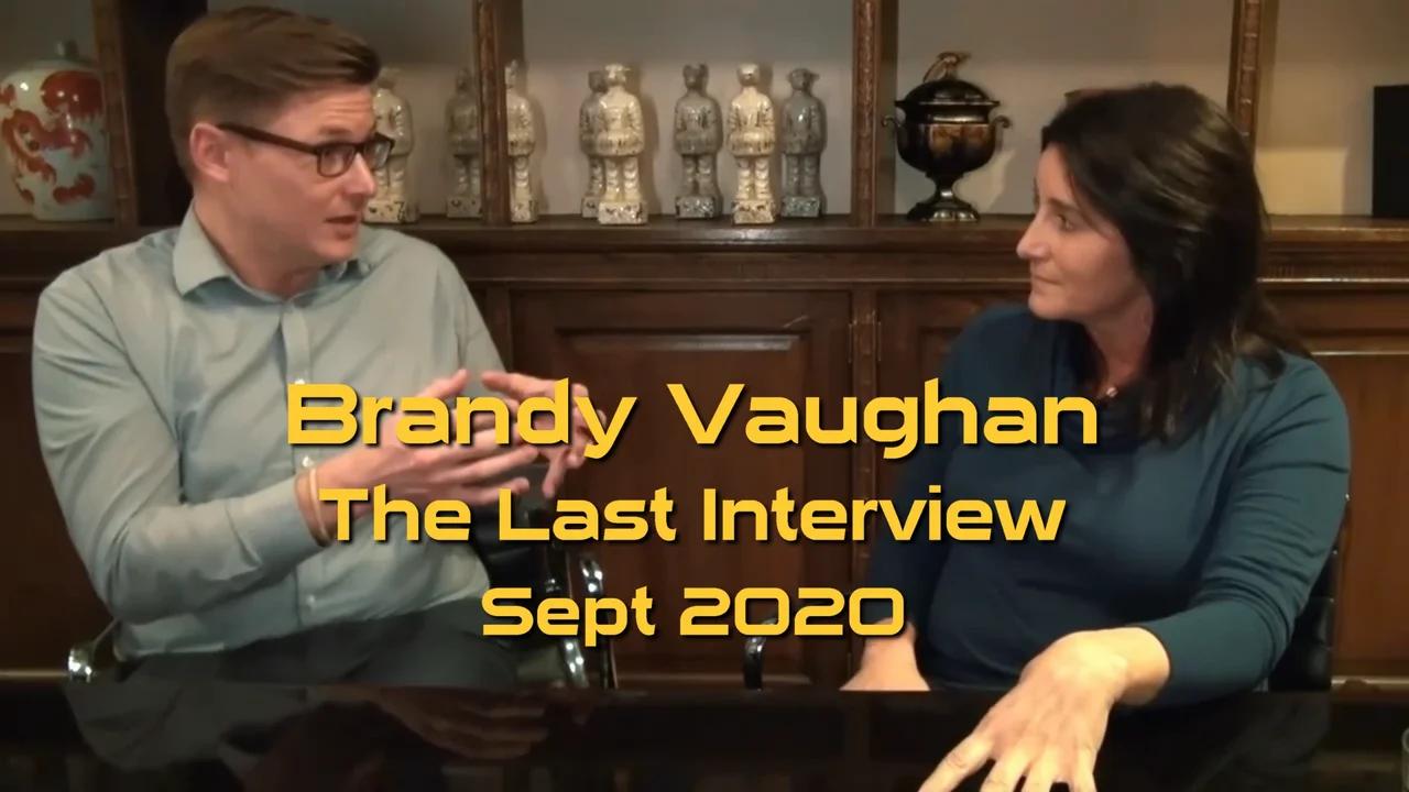 Brandy Vaughan The Last Interview Sept 2020
