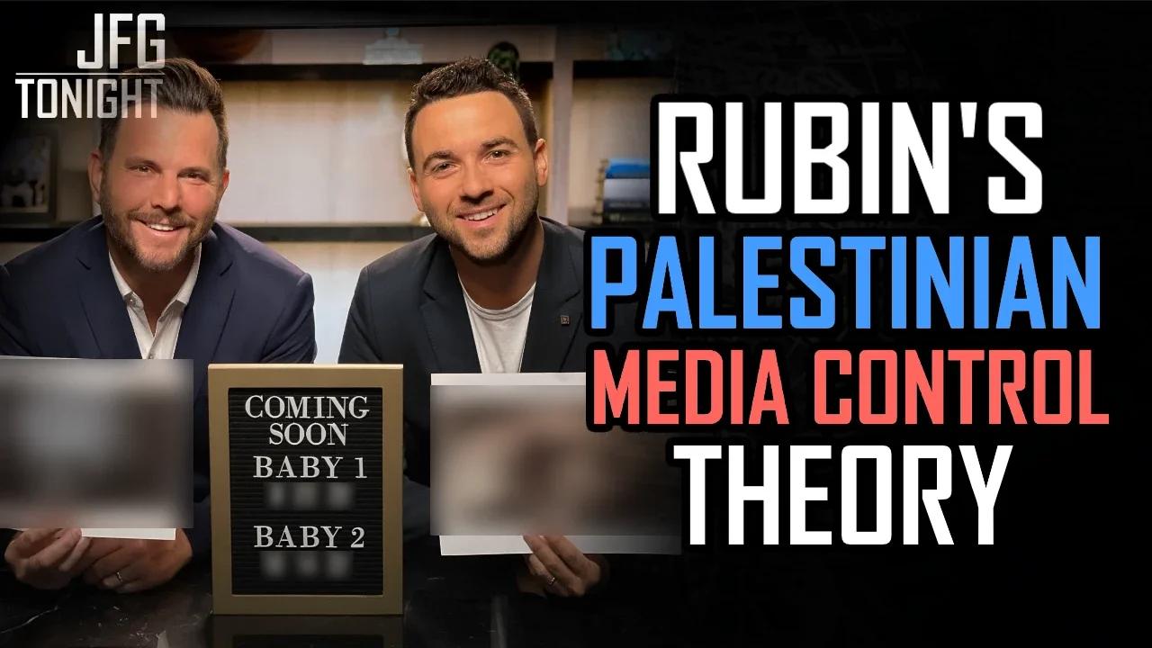 Rubin's Palestinian Media Control Theory | JFGT #990