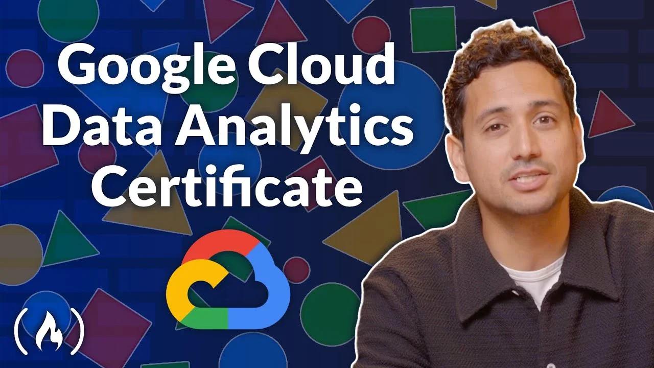 Google Cloud Data Analytics - Certificate Course