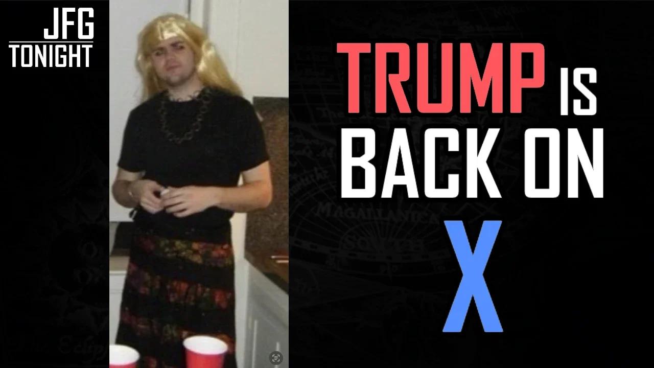Trump is Back on X | JFGT #1165