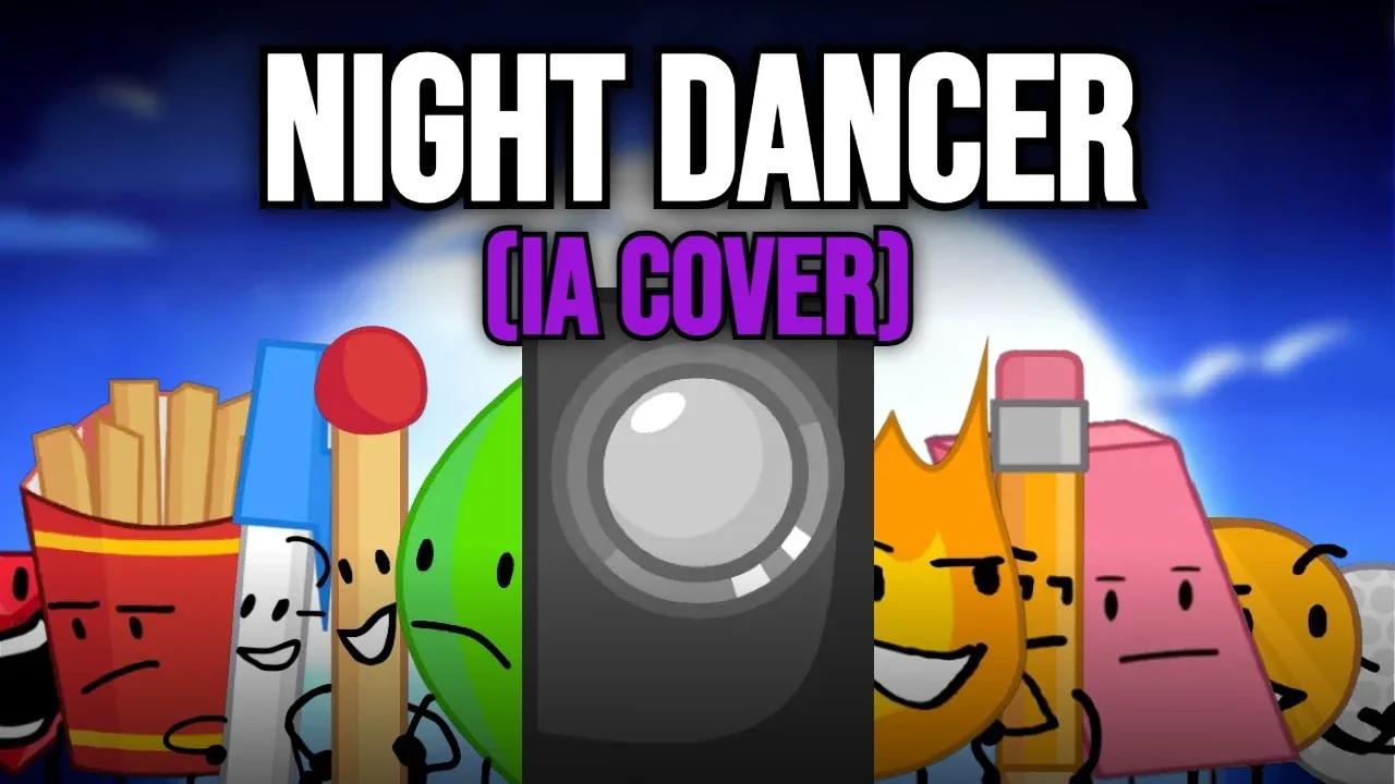 BFDI: Night Dancer [IA Cover] (Español)