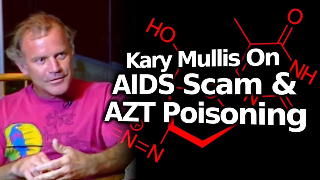 Kary Mullis On The The AIDS Scam & AZT (Zidovudine) Poisoning/ Killing ...