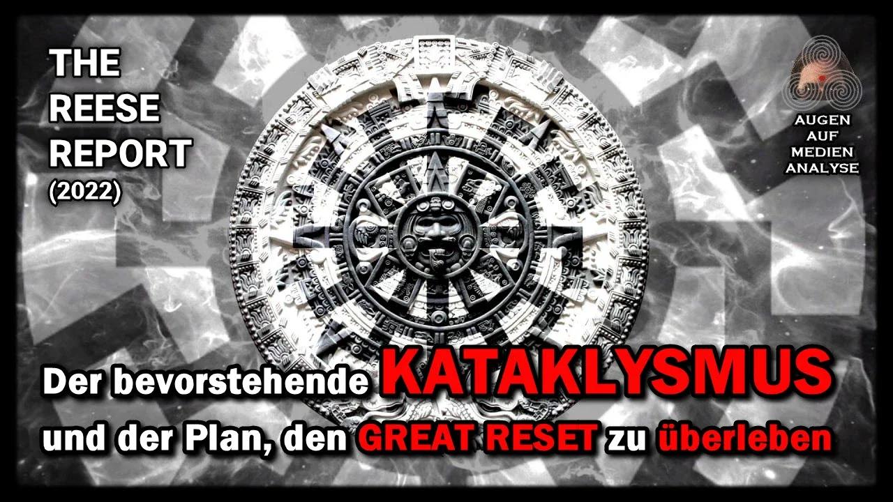 Der bevorstehende KATAKLYSMUS und der Plan, den GREAT RESET zu überleben (Reese Report 2022-Deutsch)