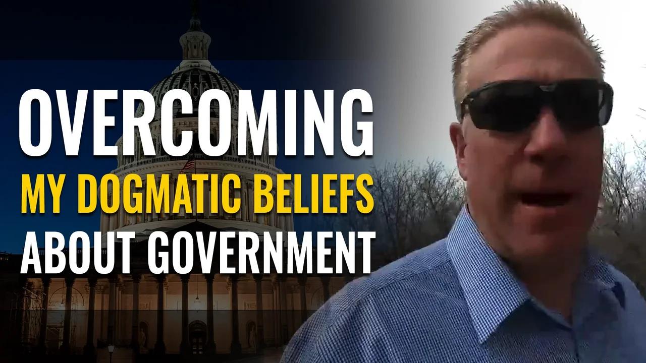 My Dogmatic Beliefs About Government