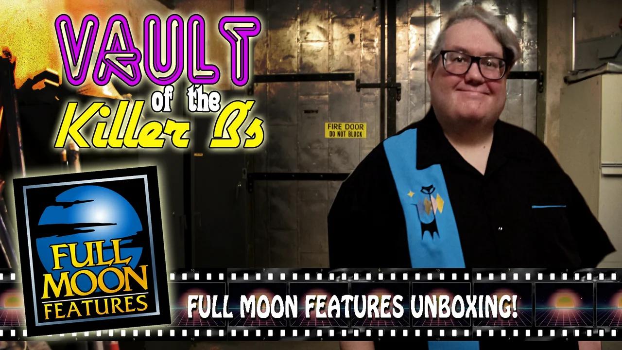 Vault of the Killer B's: a Full Moon Features Unboxing!