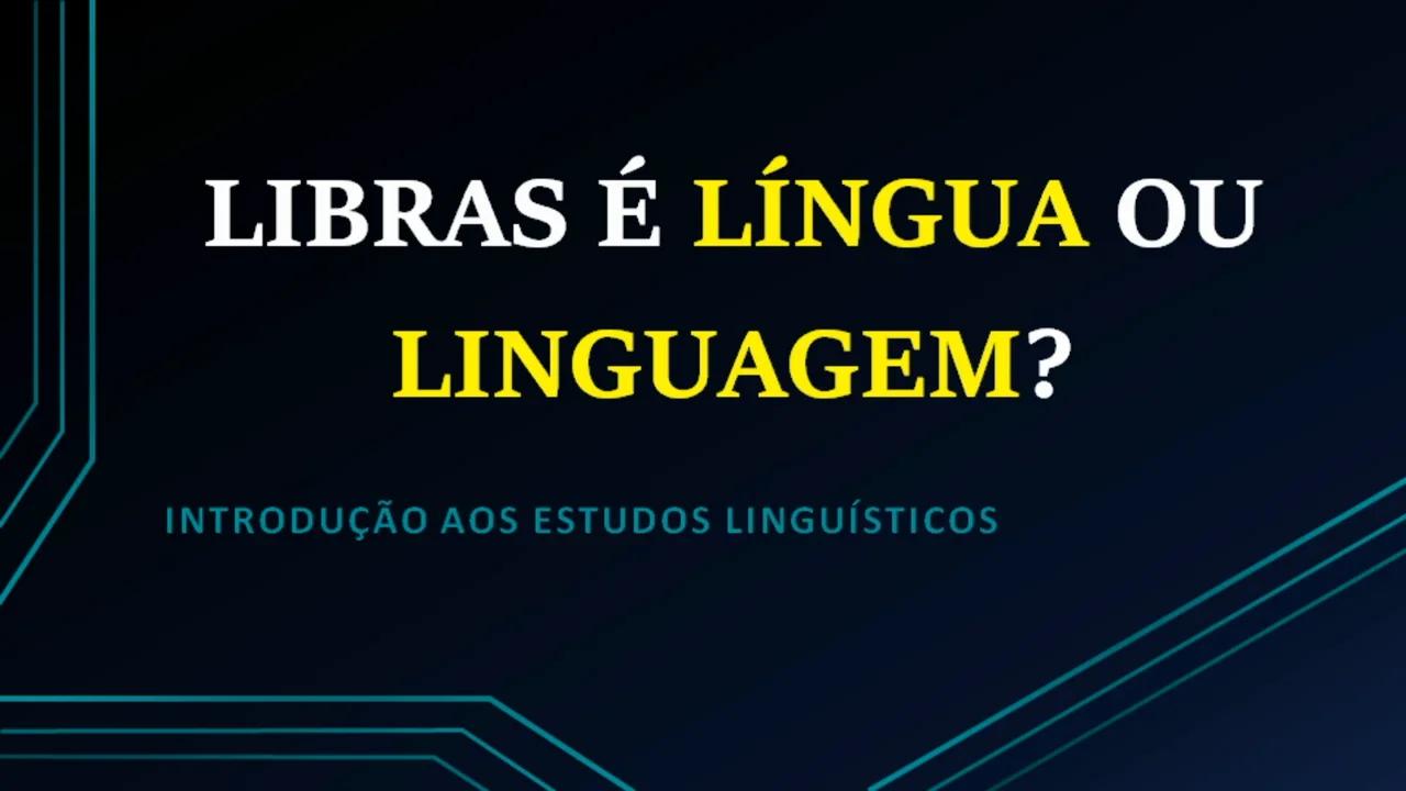 Libras Língua Ou Linguagem