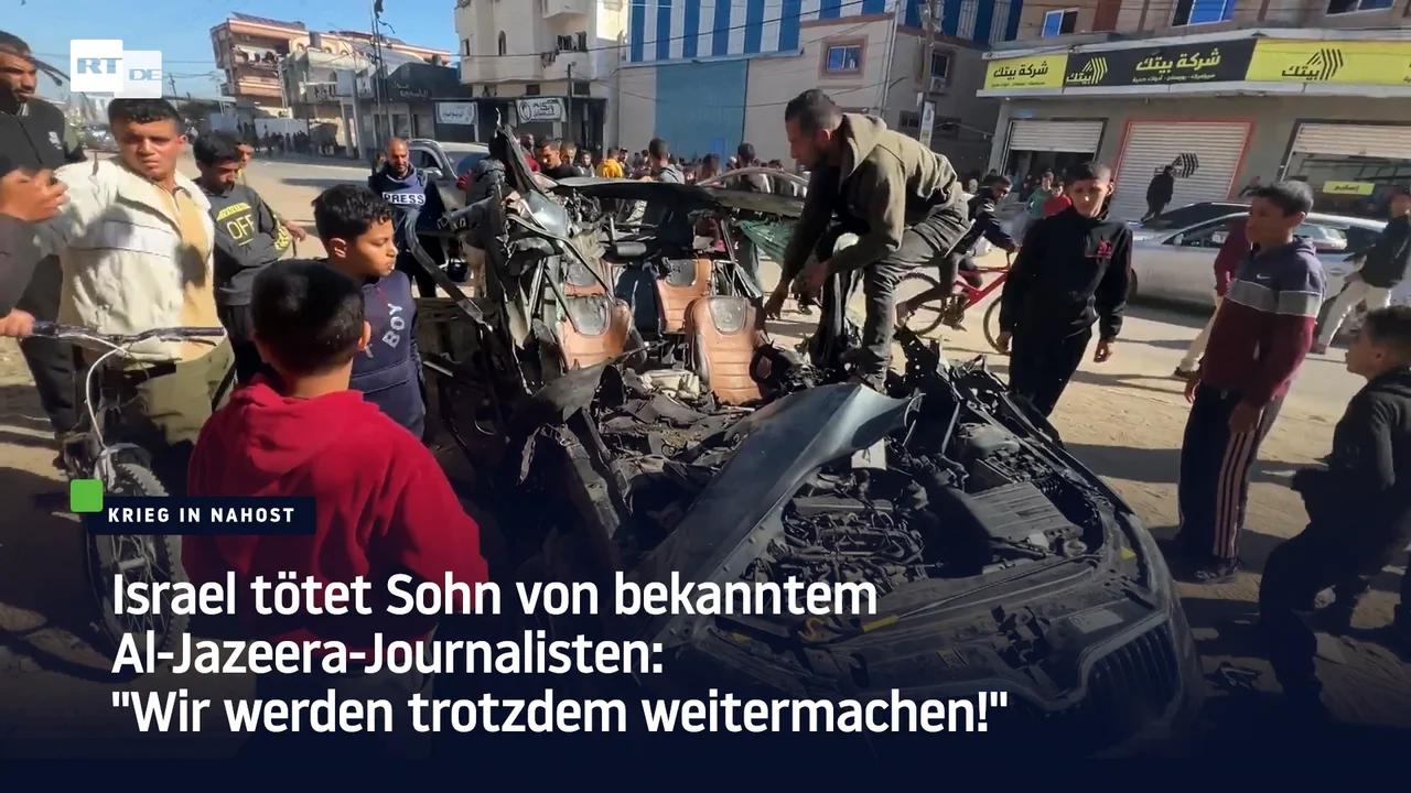 Israel tötet Sohn von bekanntem AlJazeeraJournalisten 