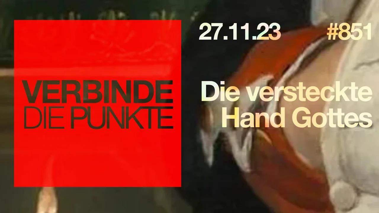 ⁣Verbinde die Punkte #851 - Die versteckte Hand Gottes (27.11.2023)